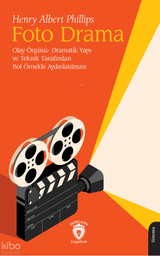 Foto Drama Olay Örgüsü- Dramatik Yapı- ve Teknik Tarafından Bol Örnekle Aydınlatılması