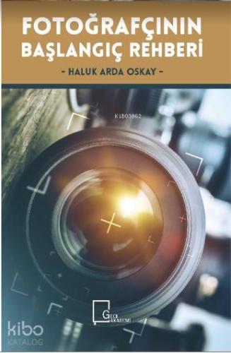 Fotoğrafçının Başlangıç Rehberi