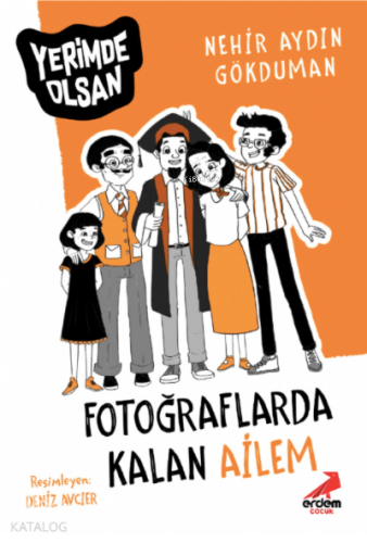 Fotoğraflarda Kalan Ailem – Yerimde Olsan