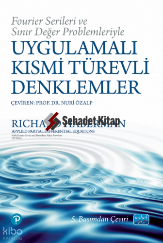 Fourier Serileri ve Sınır Değer Problemleriyle Uygulamalı Kısmi Türevli Denklemler