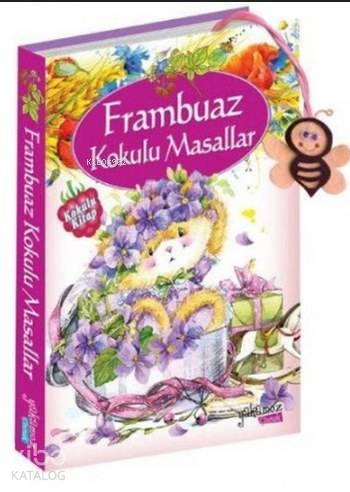 Frambuaz Kokulu Masallar