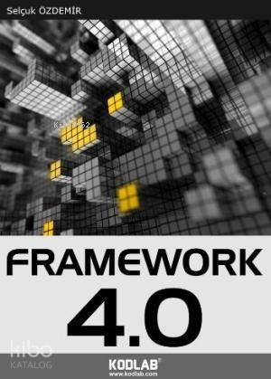 Framework 4.0 | Selçuk Özdemir | Kodlab Yayıncılık