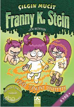 Fran Zamanı Unuttu; Franny K. Stein Çılgın Mucit