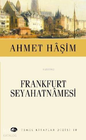 Frankfurt Seyahatnamesi (Cep Boy) | Ahmet Haşim | Şule Yayınları