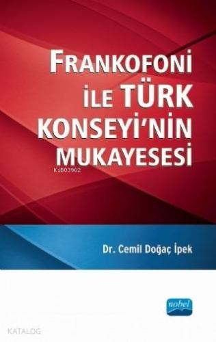 Frankofoni ile Türk Konseyi'nin Mukayesesi