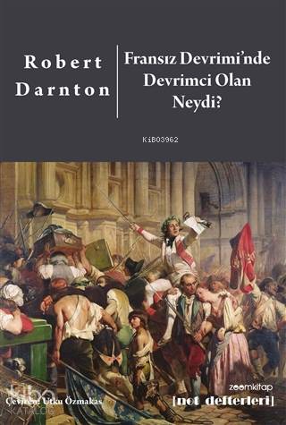 Fransız Devrimi'nde Devrimci Olan Neydi? | Robert Darnton | Zoom Kitap