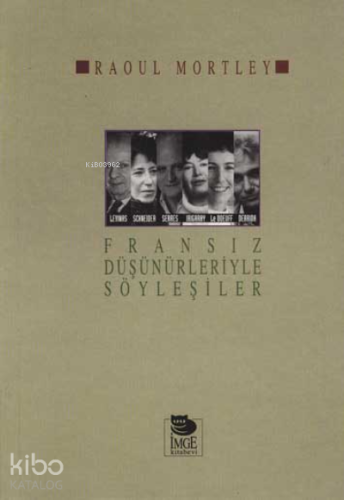 Fransız Düşünürleriyle Söyleşiler