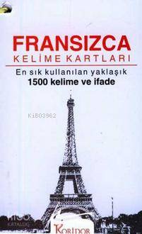 Fransızca Kelime Kartları; En Sık Kullanılan Yaklaşık 1500 Kelime ve İfade