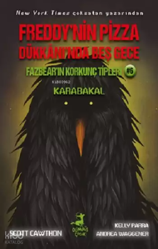 Freddy’nin Pizza Dükkanı’nda Beş Gece - Fazbear’in Korkunç Tipleri - Karabakal