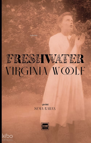 Freshwater | Virginia Woolf | Yedinci Kat Yayınları