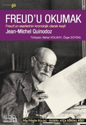Freud'u Okumak; Freud'un Eserlerinin Kronolojik Olarak Keşfi
