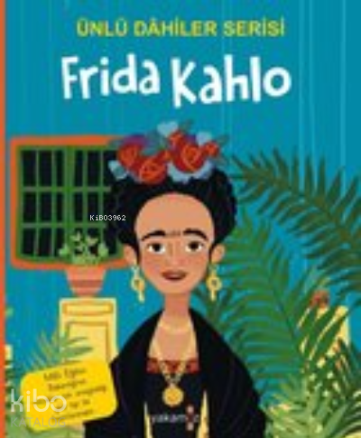 Frida Kahlo / Ünlü Dahiler Serisi