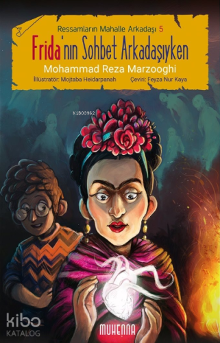 Frida'nın Sohbet Arkadaşıyken (10-16 Yaş) ;- Ressamların Mahalle Arkadaşı 5