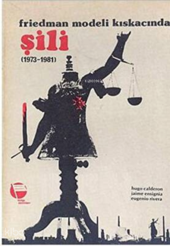 Friedman Modeli Kıskacında Şili 1973-1981