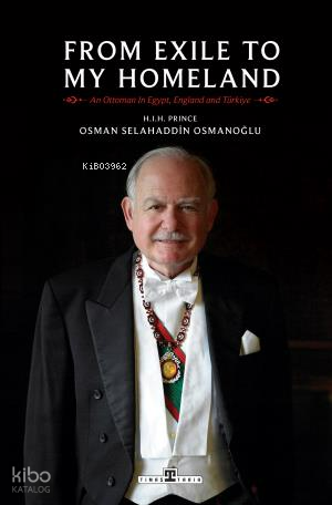 From Exile to My Homeland | Osman Selahaddin Osmanoğlu | Timaş Tarih