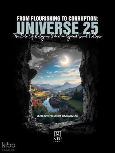 From Flourishing to Corruption: Universe 25 the Role of Religious Educ