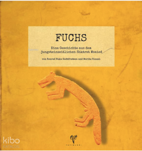FUCHS - Eine Geschichte aus dem jungsteinzeitlichen Shkārat Msaied