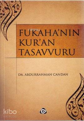 Fukaha'nın Kur'an Tasavvuru | Abdurrahman Candan | Düşün Yayıncılık