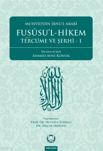 Fusûsu'l-Hikem Tercüme ve Şerhi 1 | Muhyiddin İbn Arabi | M. Ü. İlahiy