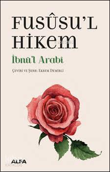Fususu'l Hikem | Muhyiddin İbn Arabi | Alfa Basım Yayım Dağıtım