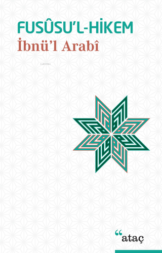 Fusûsu'l- Hikem | Muhyiddin İbn Arabi | Ataç Yayınları