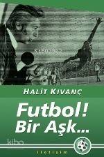 Futbol ! Bir Aşk...