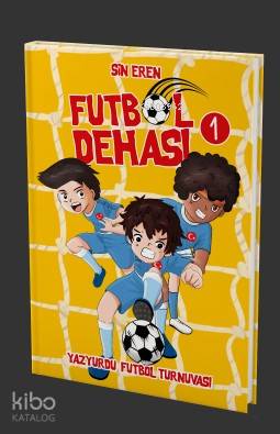 Futbol Dehası - 1 Ciltli | Sin Eren | Ephesus Yayınları