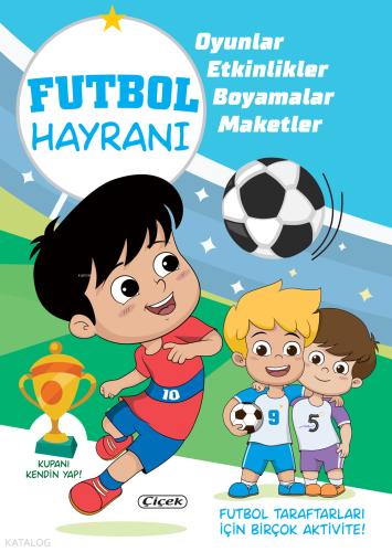 Futbol Hayranı – Kupanı Kendin Yap | Kolektif | Çiçek Yayıncılık