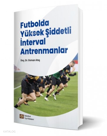 Futbolda Yüksek Şiddetli İnterval Antrenmanlar | Osman Ateş | İstanbul