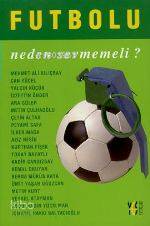 Futbolu Neden Sevmemeli?
