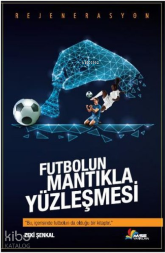 Futbolun Mantıkla Yüzleşmesi