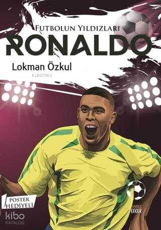 Futbolun Yıldızları Ronaldo (Poster Hediyeli)