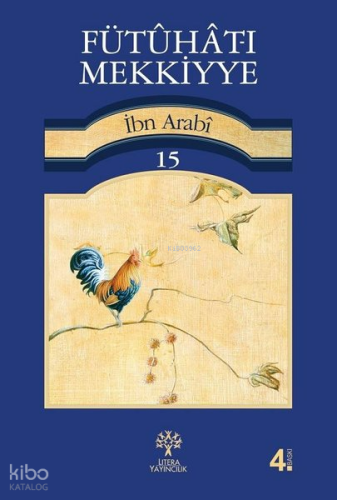 Fütuhat-ı Mekkiyye 15 | Muhyiddin İbn Arabi | Litera Yayıncılık