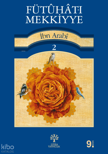 Fütuhat-ı Mekkiyye 2 | Muhyiddin İbn Arabi | Litera Yayıncılık