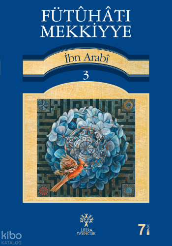 Fütuhat-ı Mekkiyye 3 | Muhyiddin İbn Arabi | Litera Yayıncılık