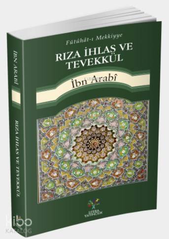 Fütûhât-ı Mekkiyye Rıza İhlas ve Tevekkül