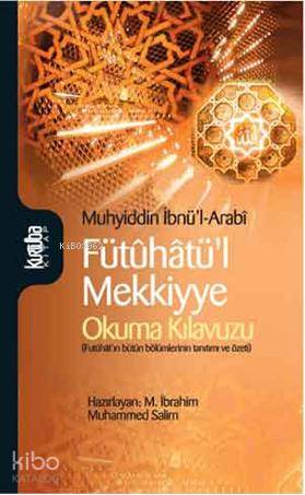 Fütûhatül Mekkiyye Okuma Kılavuzu