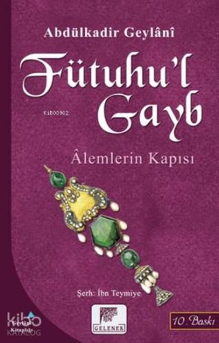 Fütuhu'l Gayb; Alemlerin Kapısı