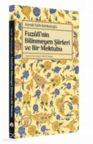Fuzûlî’nin Bilinmeyen Şiirleri ve Bir Mektubu