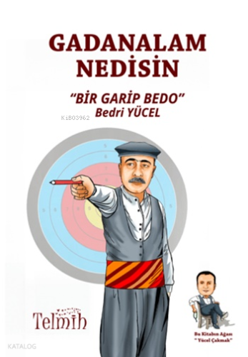 Gadanalam Nedisin | Bedri Yücel | Telmih Kitap