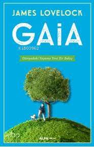 Gaia; Dünyadaki Yaşama Yeni Bir Bakış