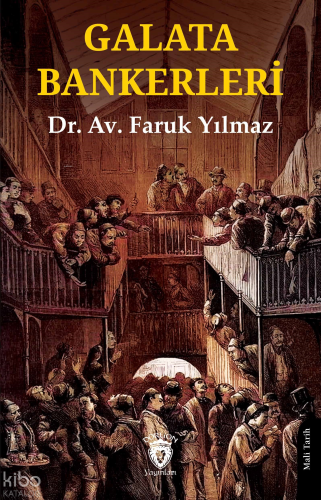 Galata Bankerleri | Faruk Yılmaz | Dorlion Yayınevi