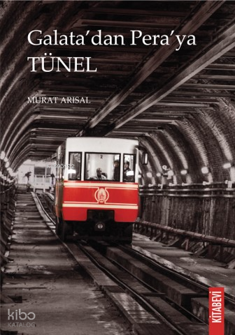 Galata’dan Pera’ya Tünel