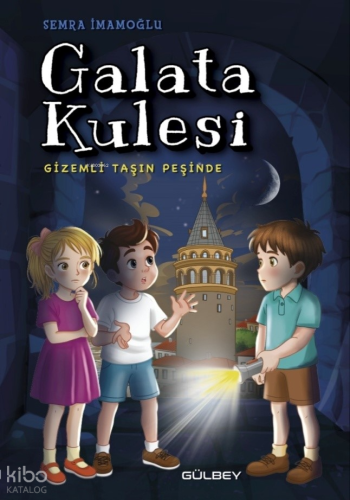 Galata Kulesi - Gizemli Taşın Peşinde | Semra İmamoğlu | Gülbey Yayınl
