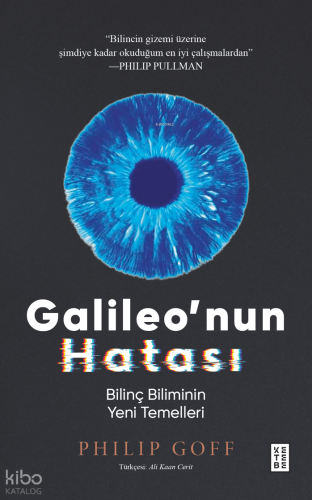 Galileo’nun Hatası;Bilinç Biliminin Yeni Temelleri