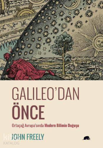 Galileo'dan Önce; Ortaçağ Avrupa'sında Modern Bilimin Doğuşu
