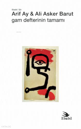 Gam Defterinin Tamamı | Arif Ay | Ebabil Yayıncılık