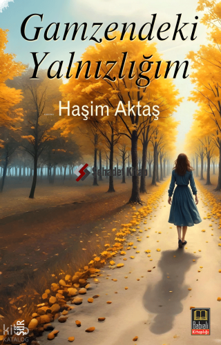 Gamzendeki Yalnızlığım | Haşim Aktaş | Babıali Kitaplığı