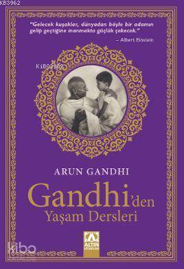 Gandhi'den Yaşam Dersleri