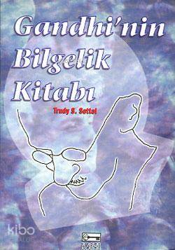 Gandhi'nin Bilgelik Kitabı